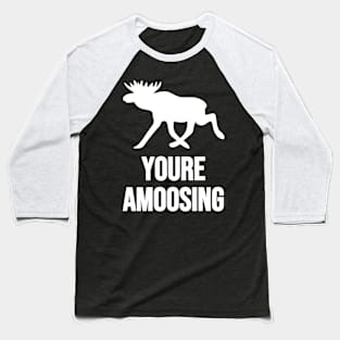 Youre Amoosing Walking White On Black Moose Silly Pun Baseball T-Shirt